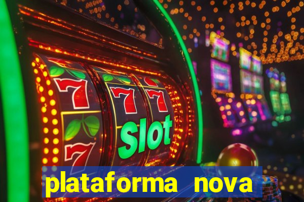 plataforma nova lançada hoje