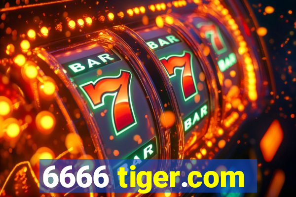 6666 tiger.com