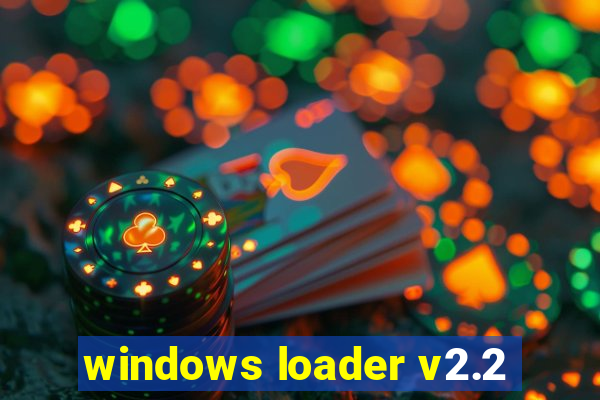 windows loader v2.2