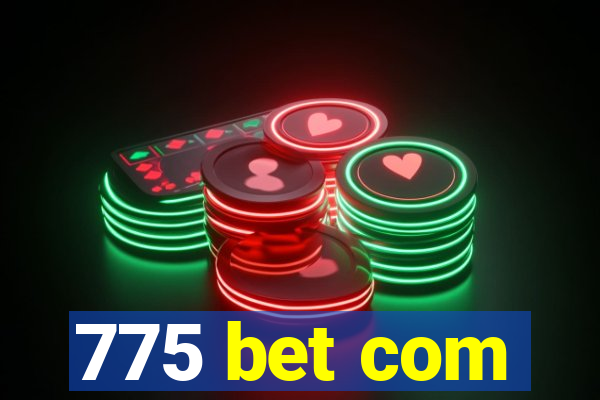 775 bet com