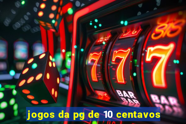 jogos da pg de 10 centavos