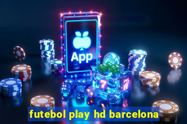 futebol play hd barcelona