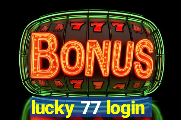 lucky 77 login