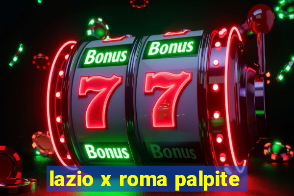 lazio x roma palpite