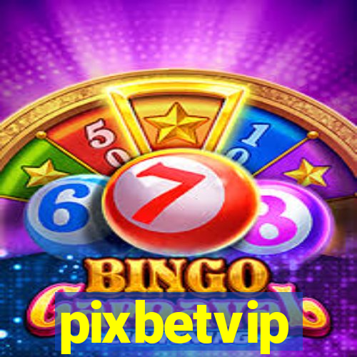 pixbetvip