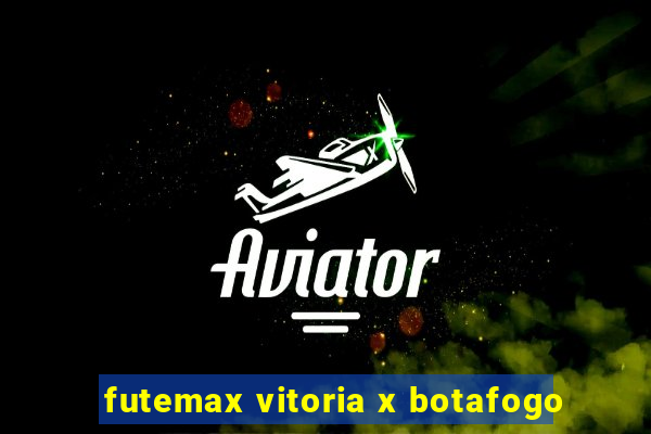 futemax vitoria x botafogo