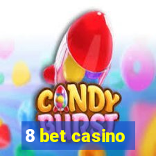 8 bet casino