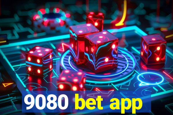 9080 bet app