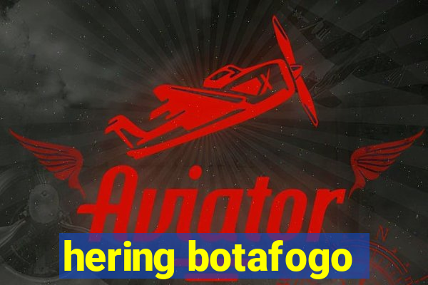 hering botafogo