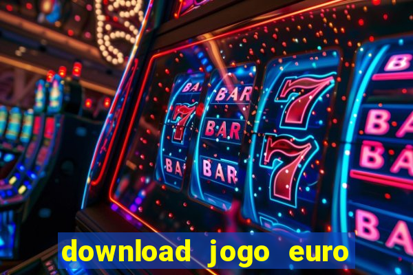 download jogo euro truck simulator 2