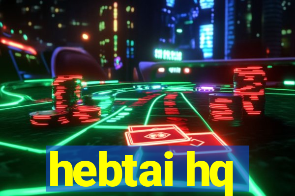 hebtai hq