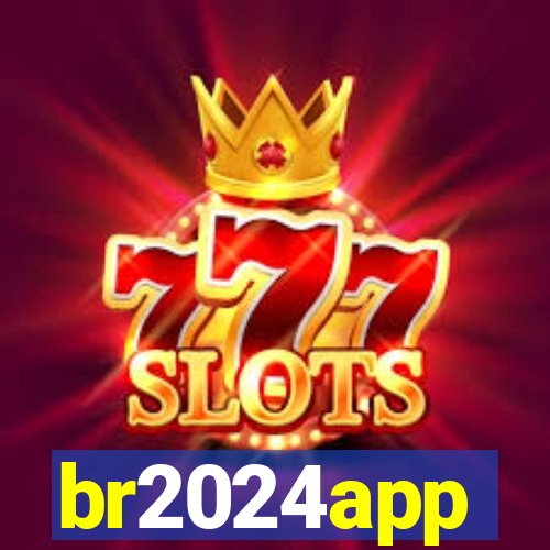 br2024app