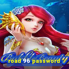 road 96 password