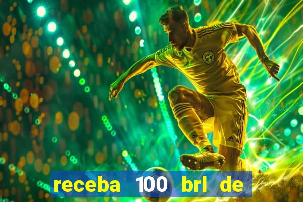 receba 100 brl de gra?a pix saque rápido