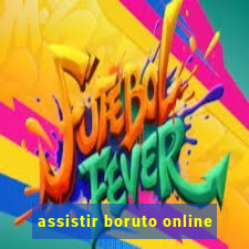 assistir boruto online