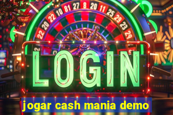 jogar cash mania demo