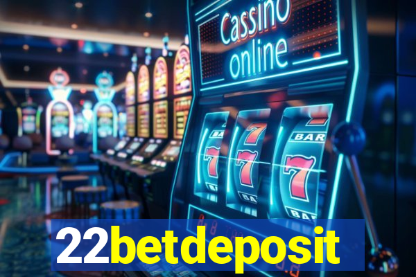 22betdeposit