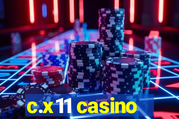 c.x11 casino