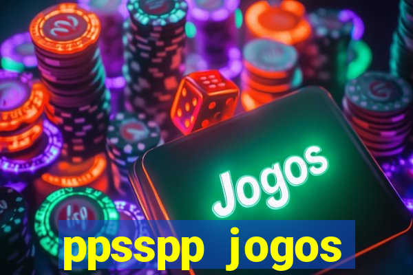 ppsspp jogos download mediafıre