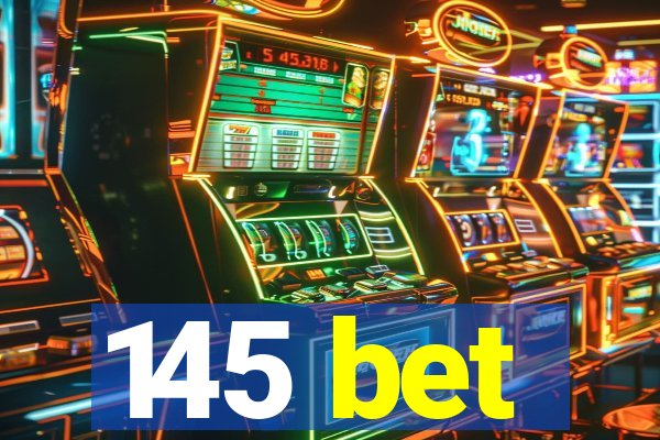 145 bet