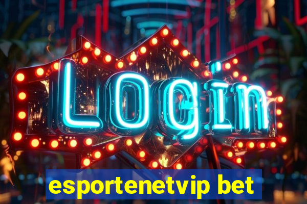 esportenetvip bet