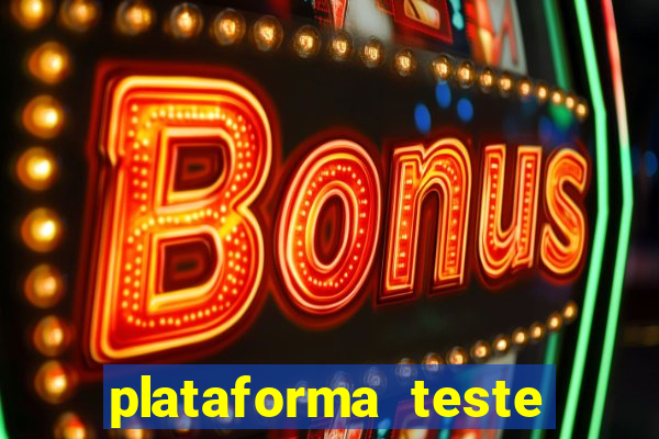 plataforma teste fortune tiger