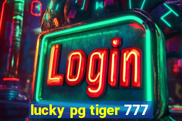 lucky pg tiger 777