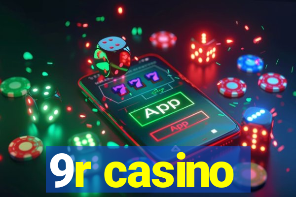 9r casino