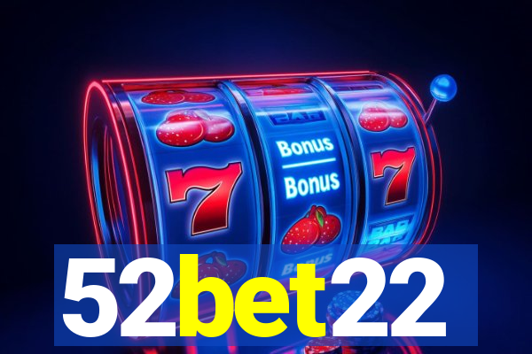 52bet22