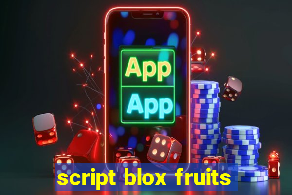 script blox fruits