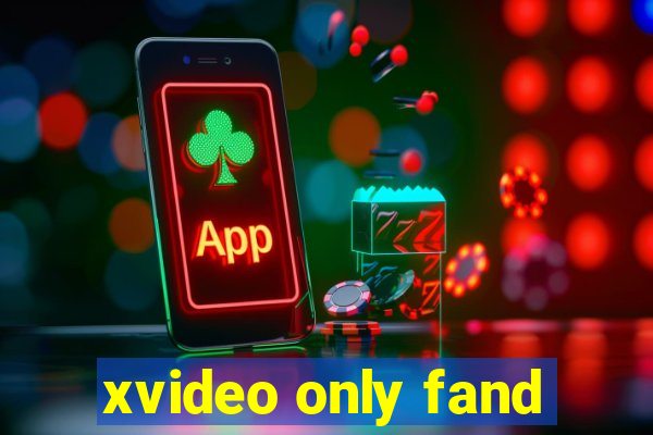 xvideo only fand