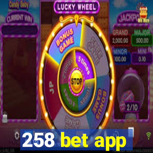 258 bet app