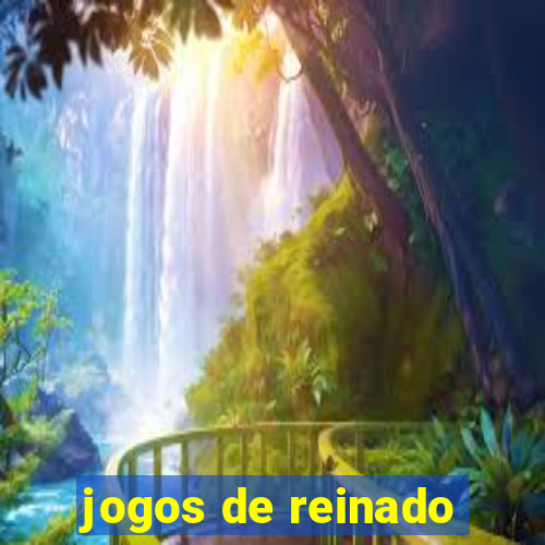 jogos de reinado