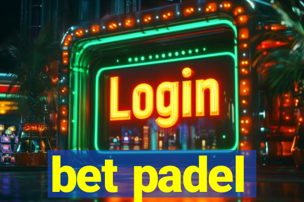 bet padel