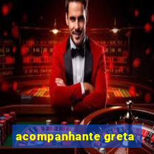 acompanhante greta