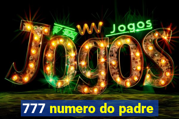 777 numero do padre