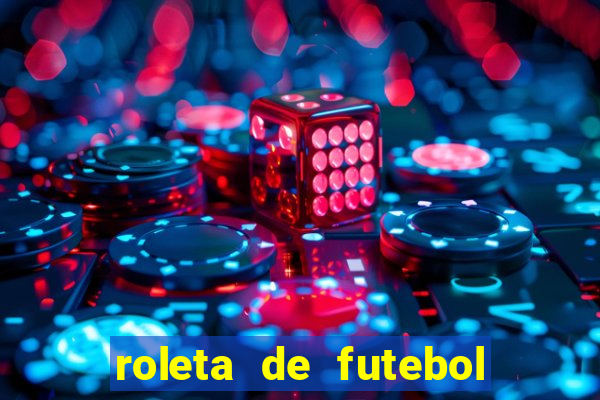 roleta de futebol roleta jogadores de futebol para