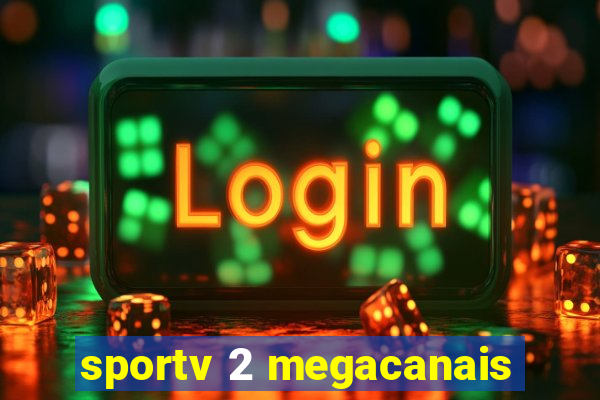 sportv 2 megacanais