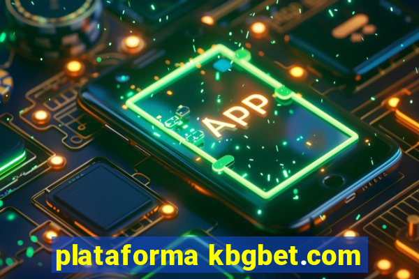 plataforma kbgbet.com