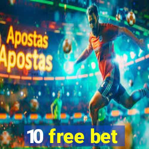 10 free bet