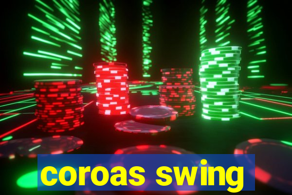 coroas swing