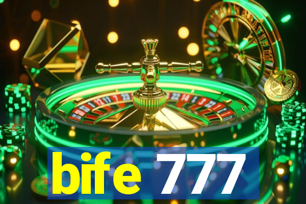 bife 777