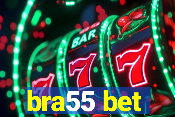 bra55 bet