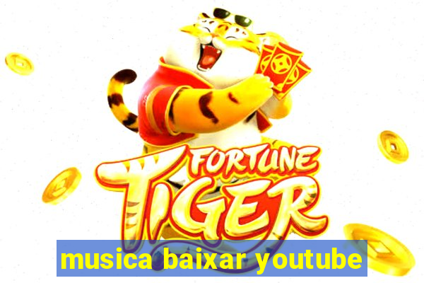 musica baixar youtube