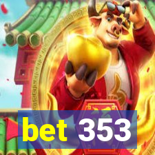 bet 353