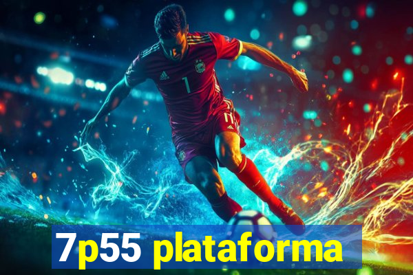 7p55 plataforma