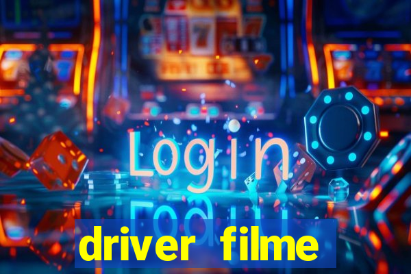 driver filme completo dublado