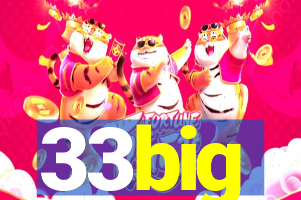 33big