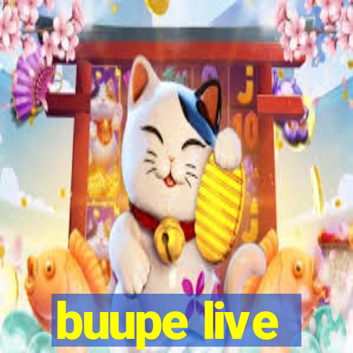 buupe live