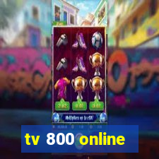 tv 800 online